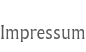 Impressum Impressum